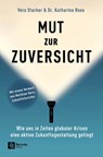 Mut zur Zuversicht - Vera Starker ; Katharina Roos - 9781960004314