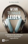 Wenn Teenager leiden - Nina Jordis - 9781960004505