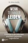 Wenn Teenager leiden - Nina Jordis - 9781960004512