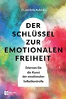 Der Schlüssel zur emotionalen Freiheit - Claudia Nagel - 9781960004536