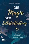 Die Magie der Selbstentfaltung - Manuela Wegerer - 9781960004970