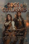 Cogs and Cutlasses - Daniel Medrano ; J. VanZile ; Grayson Wilson ; J. Q. Wenzel ; Marc Sorondo ; Steve Ruskin ; Chuck Greystone ; Brian Fairbank ; Jesse James Fain ; Allision Tebo ; Luke Wildman ; Michael K. Falciani ; Jay Barnson - 9781960016560