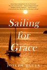 Sailing For Grace - Joseph Bauer - 9781960018519