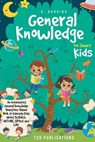 General Knowledge for Smart Kids - Tsb Publications - 9781960020192