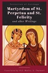 Tertullian of Carthage: Martyrdom of St. Perpetua and Felici - Tertullian of Carthage - 9781960069573