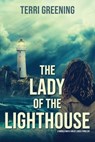 The Lady of the Lighthouse - Terri Greening - 9781960076403
