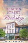 The Beacon Street Bookshop: A Clean Small-Town Contemporary Romance - Carla Laureano - 9781960079046
