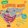Baby Classical Music: A Classical Music Sound Book - Little Genius Books - 9781960107459