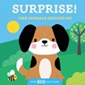 Surprise! I See Animals Around Me - Little Genius Books - 9781960107589