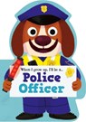 When I Grow Up, I'll Be a - Police Officer - Little Genius Books - 9781960107961