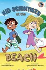 Kid Scientists at the Beach - Dallas Woodburn - 9781960137937