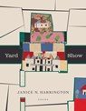 Yard Show - Janice N. Harrington - 9781960145314