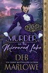 Murder on the Mirrored Lake - Deb Marlowe - 9781960184368