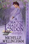 A Match Made in London - Michelle Willingham - 9781960184405