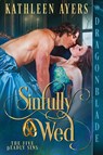 Sinfully Wed - Kathleen Ayers - 9781960184894
