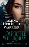 Taming Her Irish Warrior - WILLINGHAM,  Michelle - 9781960198013