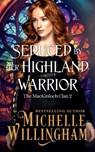 Seduced by Her Highland Warrior - Michelle Willingham - 9781960198051