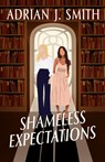 Shameless Expectations - Adrian J. Smith - 9781960221247