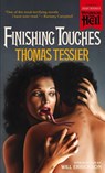 Finishing Touches (Paperbacks from Hell) - Thomas Tessier - 9781960241016