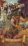 John the Balladeer - Manly Wade Wellman - 9781960241030