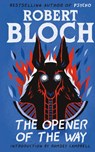 The Opener of the Way - Robert Bloch - 9781960241344