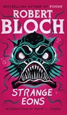 Strange Eons - Robert Bloch - 9781960241566