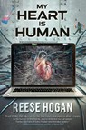 My Heart Is Human - Reese Hogan - 9781960247056
