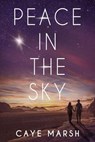 Peace in the Sky - Caye Marsh - 9781960247117