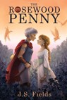 The Rosewood Penny - J. S. Fields - 9781960247162