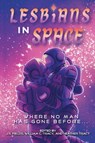 Lesbians in Space - J. S. Fields ; William C Tracy ; Heather Tracy - 9781960247421
