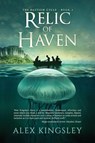Relic of Haven - Alex Kingsley - 9781960247469