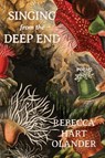 Singing from the Deep End - Rebecca Hart Olander - 9781960327178