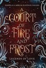 A Court of Fire and Frost: a Romeo and Juliet Retelling - MERA,  Daniela A. - 9781960343123
