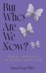 But Who Are We Now? - Susan Dean - 9781960346766
