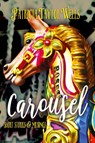 Carousel - Patricia Taylor Wells - 9781960373588
