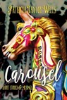 Carousel - Patricia Taylor Wells - 9781960373588