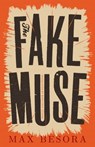 The Fake Muse - Max Besora - 9781960385338