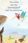 The Hawk and the Hummingbird® and the Hurricane! - J. S. Clawson - 9781960430007