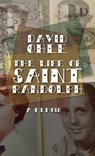 The Life of Saint Randolph - David Ohle - 9781960451163