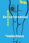 Kansas GenExistential - Amber Fraley - 9781960462114