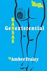 Kansas Genexistential - Amber Fraley - 9781960462138