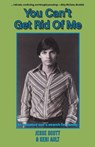 You Can't Get Rid Of Me: An adopted son's search for family - Jesse Scott - 9781960462596