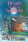 Death Steals the Spotlight - T C Lotempio - 9781960511171