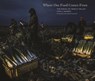 Where Our Food Comes from: The Magic of Skagit Valley - Craig J. Barber - 9781960521101