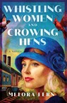 Whistling Women and Crowing Hens - Melora Fern - 9781960573803