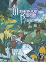 The Mushroom Knight Vol. 1 - Oliver Bly - 9781960578792