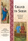 Called to Serve - Metropolitan Nathanael Of Chicago ; Deacon Vincent Benson - 9781960613066