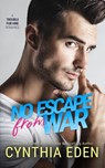 No Escape From War - Cynthia Eden - 9781960633224