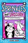 Sprinkles and Unicorn: Ice Cream Fundraiser: (Sprinkles and Unicorn- Dyslexia-Friendly, Funny, Illustrated Chapter Books for Kids) - Diane Alber - 9781960643582