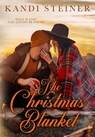 The Christmas Blanket - Kandi Steiner - 9781960649188